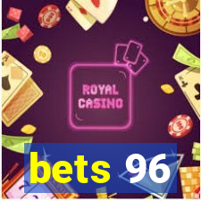 bets 96