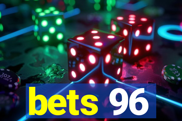 bets 96