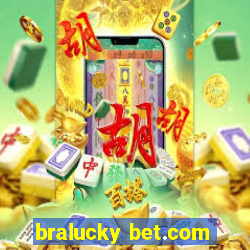 bralucky bet.com