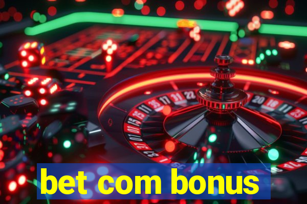 bet com bonus