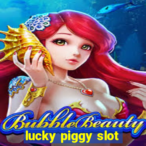 lucky piggy slot