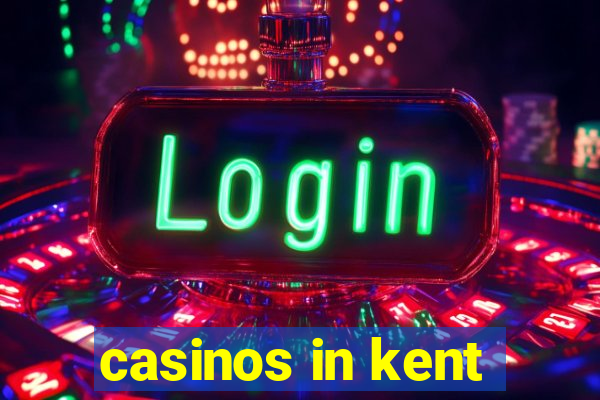 casinos in kent