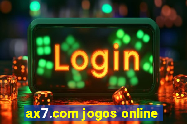 ax7.com jogos online