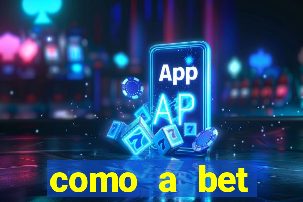 como a bet acompanha os jogos