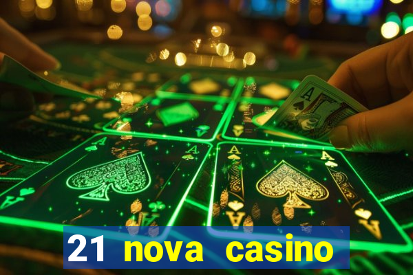 21 nova casino bonus code