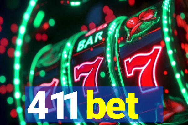 411 bet