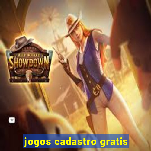 jogos cadastro gratis