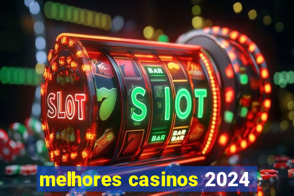 melhores casinos 2024