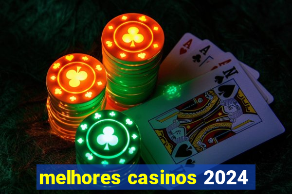 melhores casinos 2024