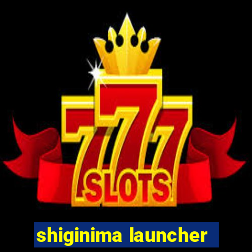 shiginima launcher