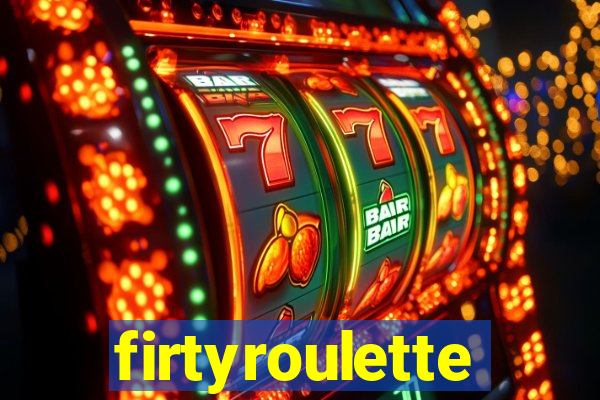 firtyroulette