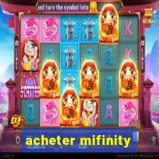 acheter mifinity