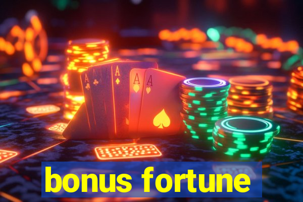 bonus fortune