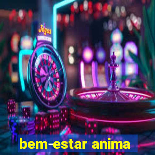 bem-estar anima