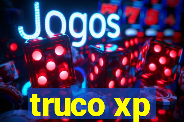 truco xp