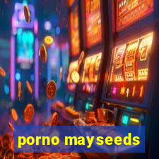 porno mayseeds