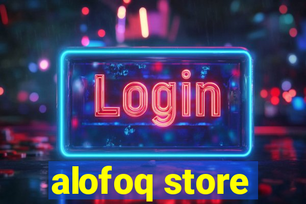 alofoq store