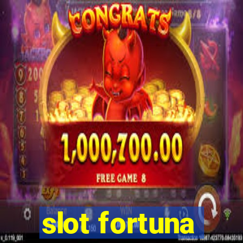 slot fortuna