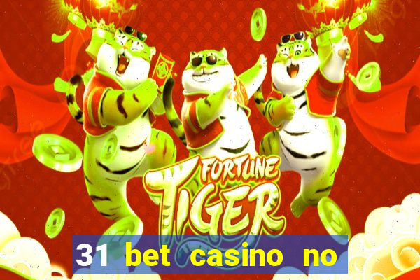 31 bet casino no deposit bonus