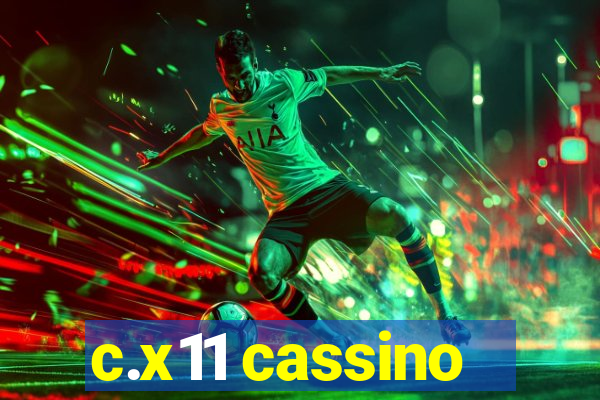 c.x11 cassino