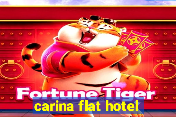 carina flat hotel