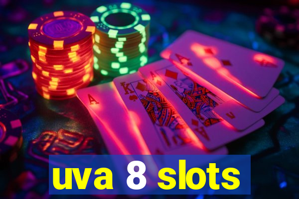 uva 8 slots