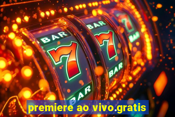 premiere ao vivo.gratis