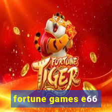 fortune games e66