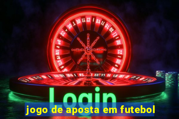 jogo de aposta em futebol