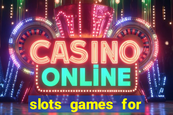 slots games for free online