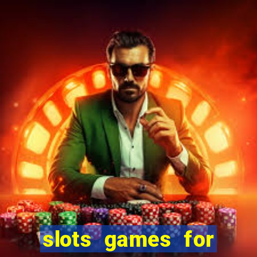 slots games for free online