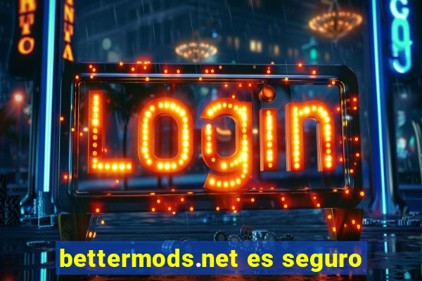 bettermods.net es seguro