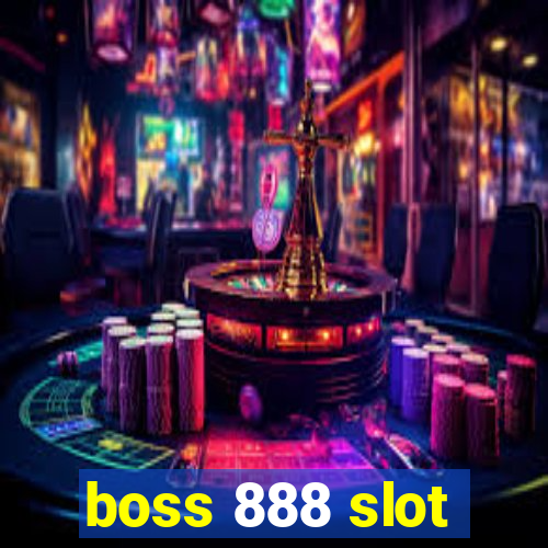 boss 888 slot