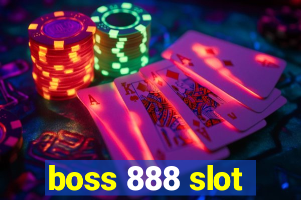 boss 888 slot