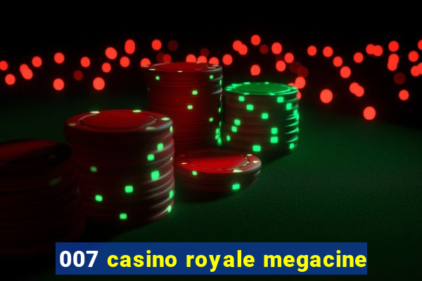 007 casino royale megacine