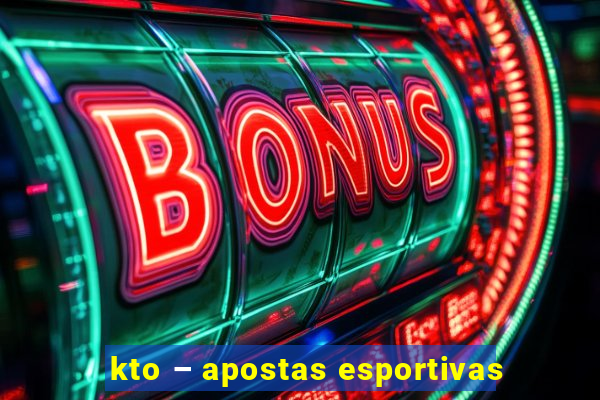 kto – apostas esportivas