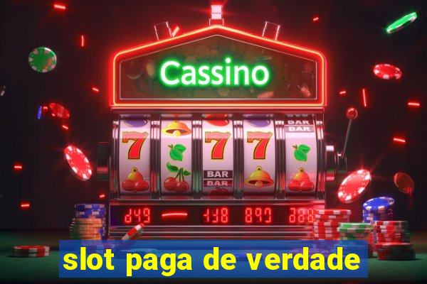 slot paga de verdade