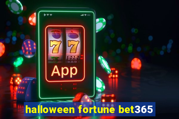 halloween fortune bet365