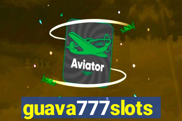 guava777slots