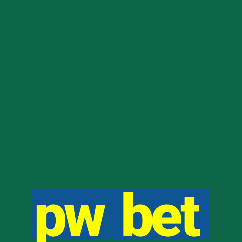 pw bet