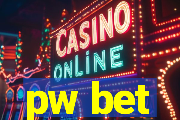 pw bet