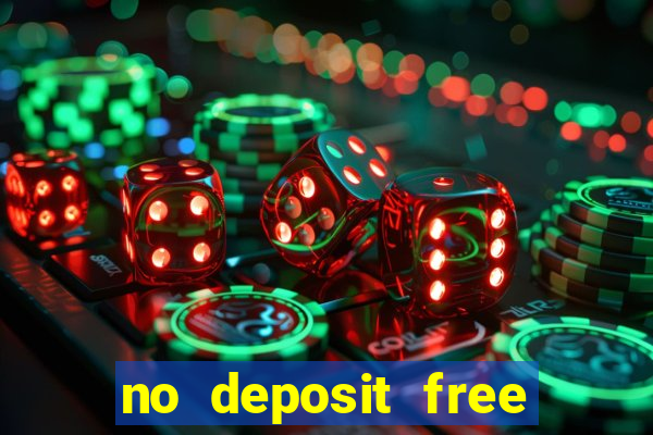 no deposit free money casinos