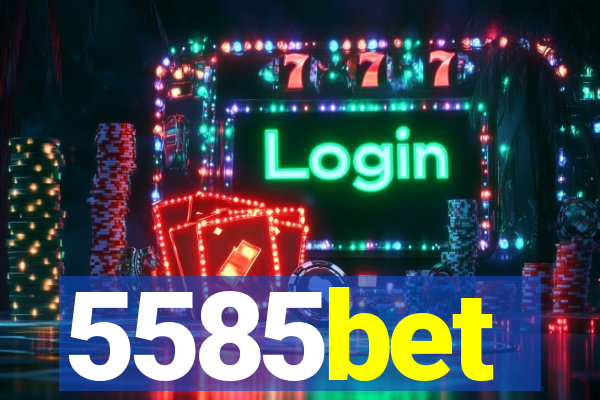 5585bet