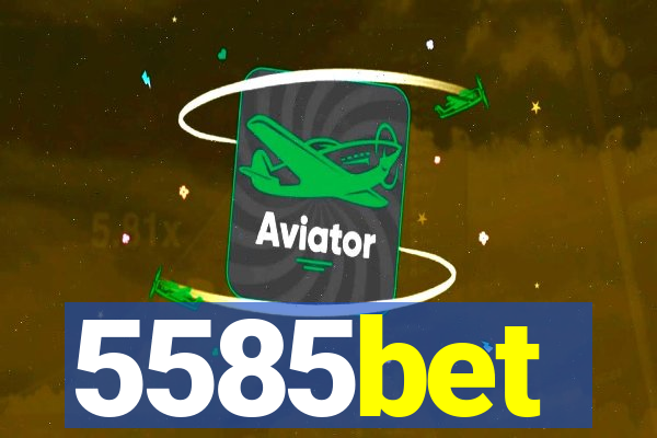 5585bet