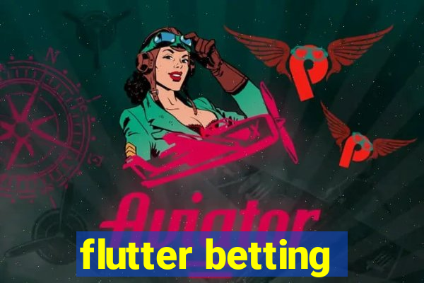 flutter betting