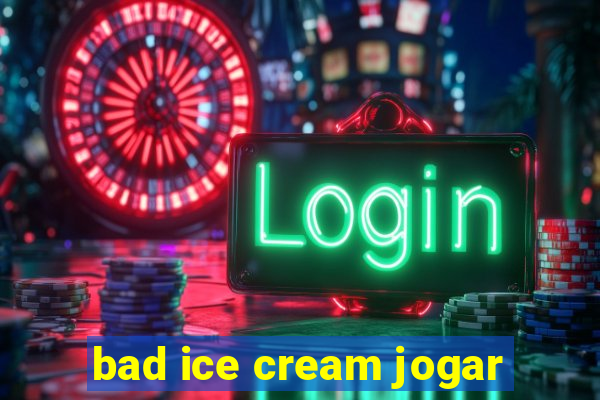 bad ice cream jogar