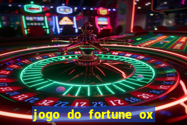 jogo do fortune ox demo grátis