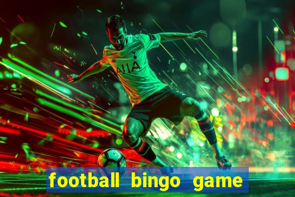 football bingo game - play now