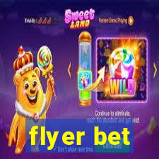 flyer bet