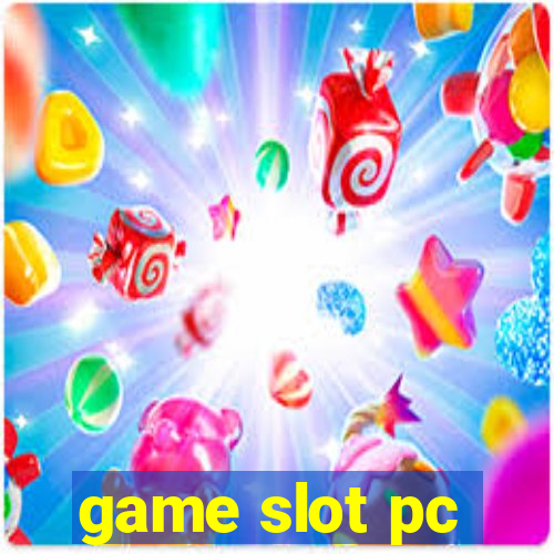 game slot pc